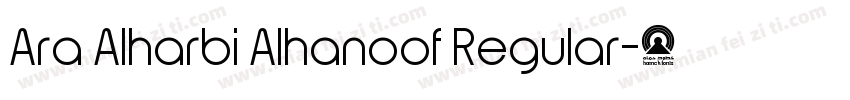 Ara Alharbi Alhanoof Regular字体转换